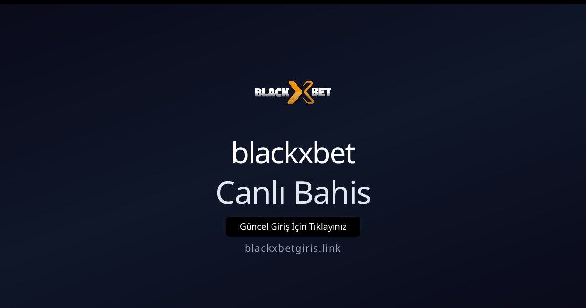 blackxbet Canlı Bahis