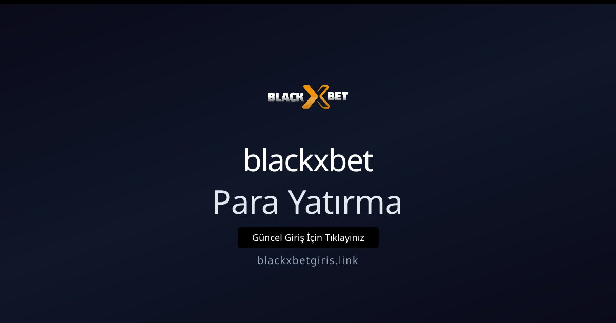 blackxbet Para Yatırma